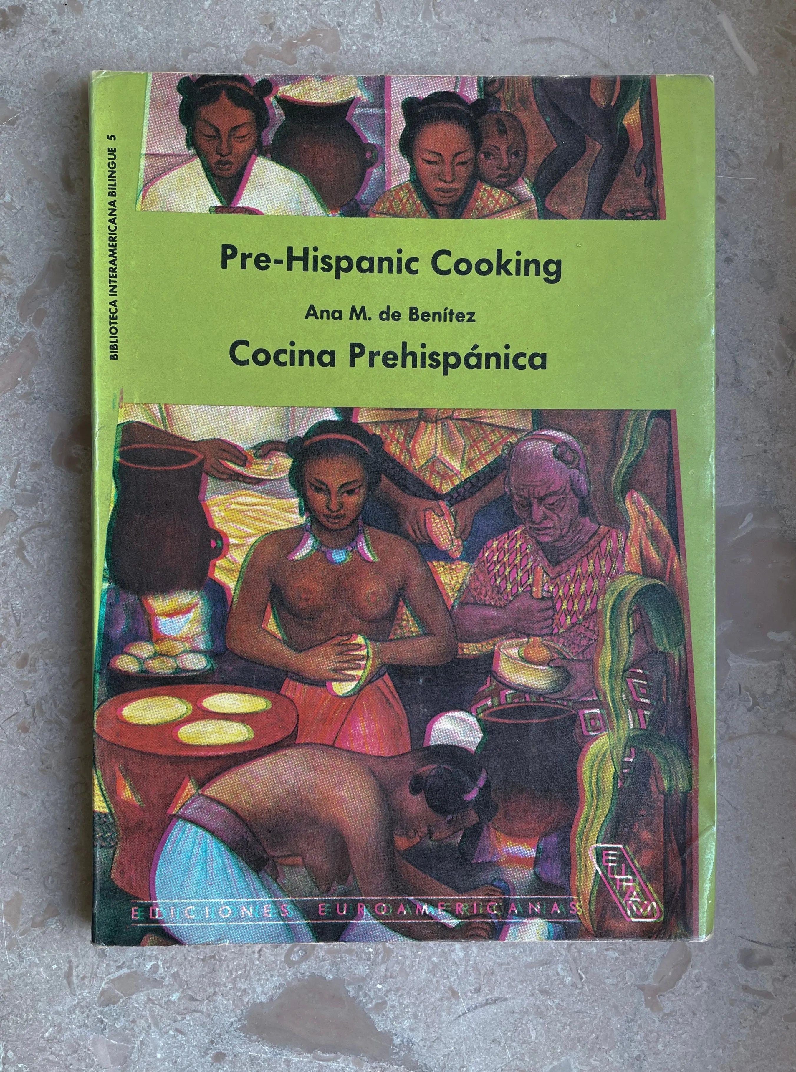 Vintage Cookbook Pre-Hispanic Cooking